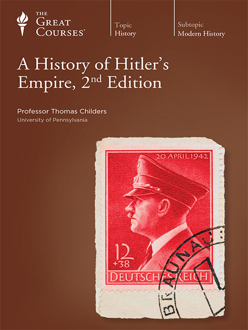 Title details for A History of Hitler's Empire, 2nd Edition by Thomas Childers - Available